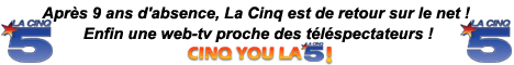 La Cinq, votre télévision sur le web !